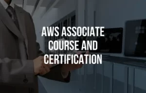 AWS Associate Course And Certification