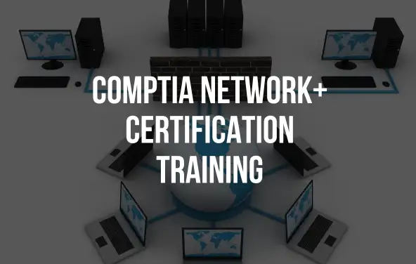 CompTIA Network+ Certification Training