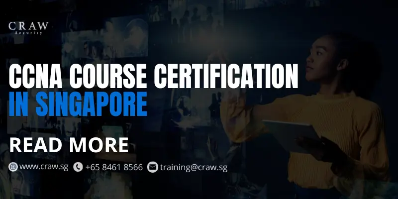 CCNA Course Certification in Singapore [Updated 2024]