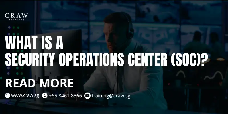 What Is A Security Operations Center? [Updated 2024]