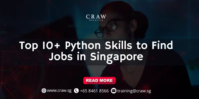 Top 10+ Python Skills to Find Jobs in Singapore